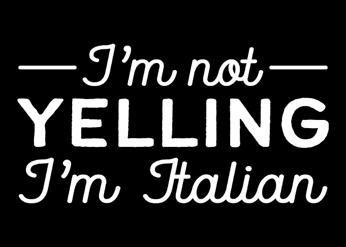 Yelling Italian Loud Perso