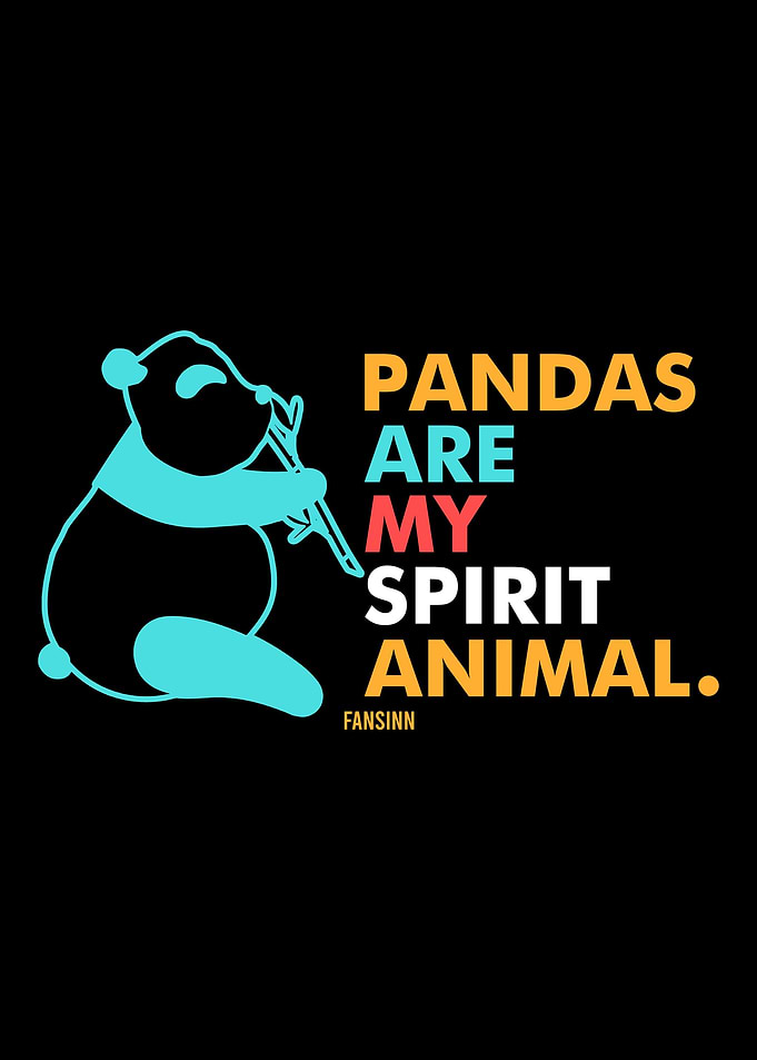 Pandas Are My Spirit Anima