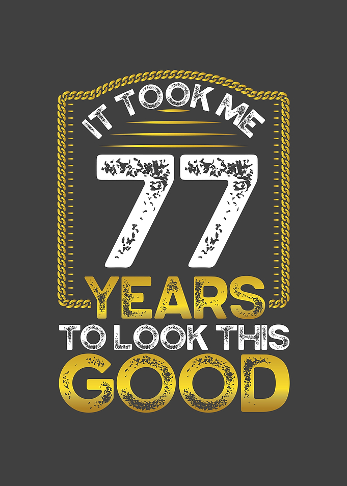 It took me 77 years
