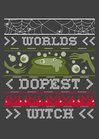Worlds Dopest Witch Ugly