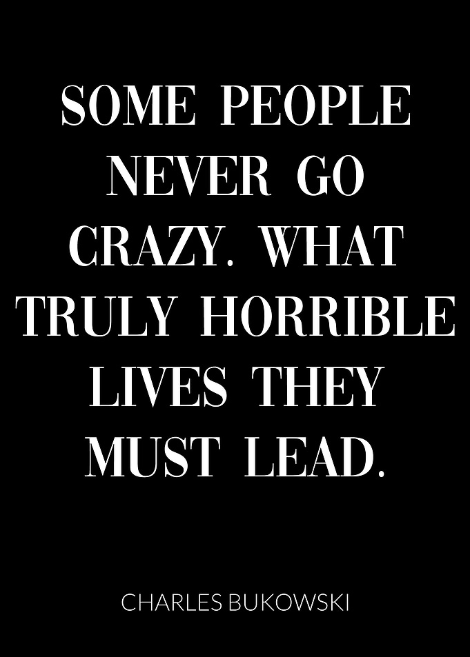 Charles Bukowski Quote