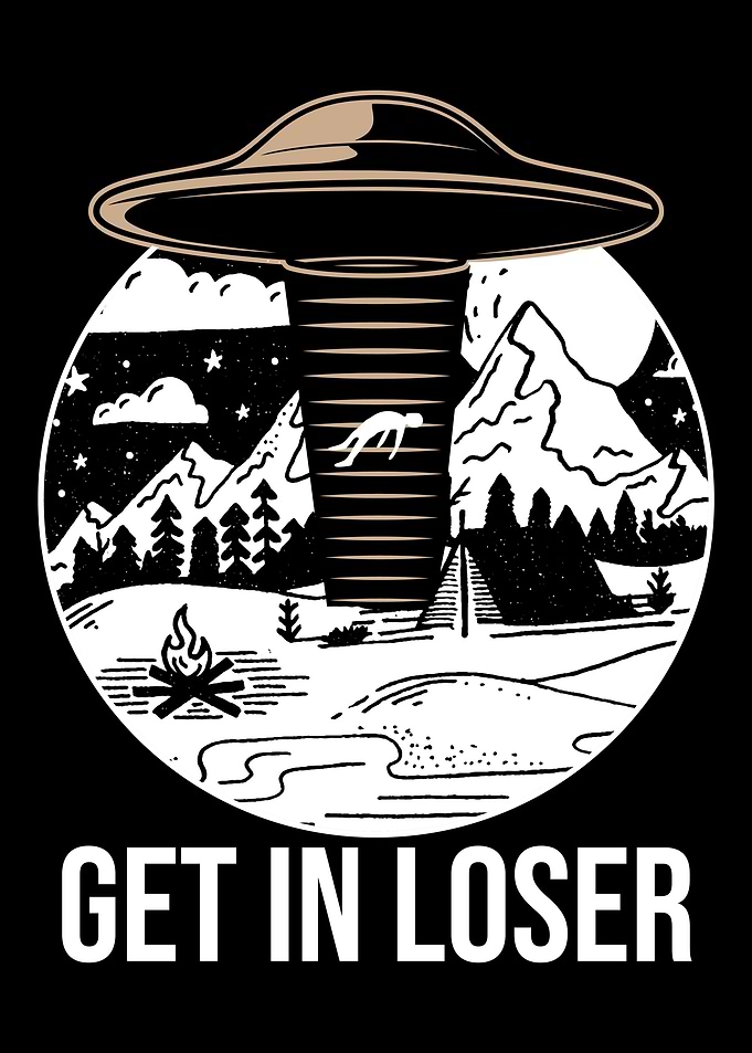 Get In Loser Alien UFO Spa