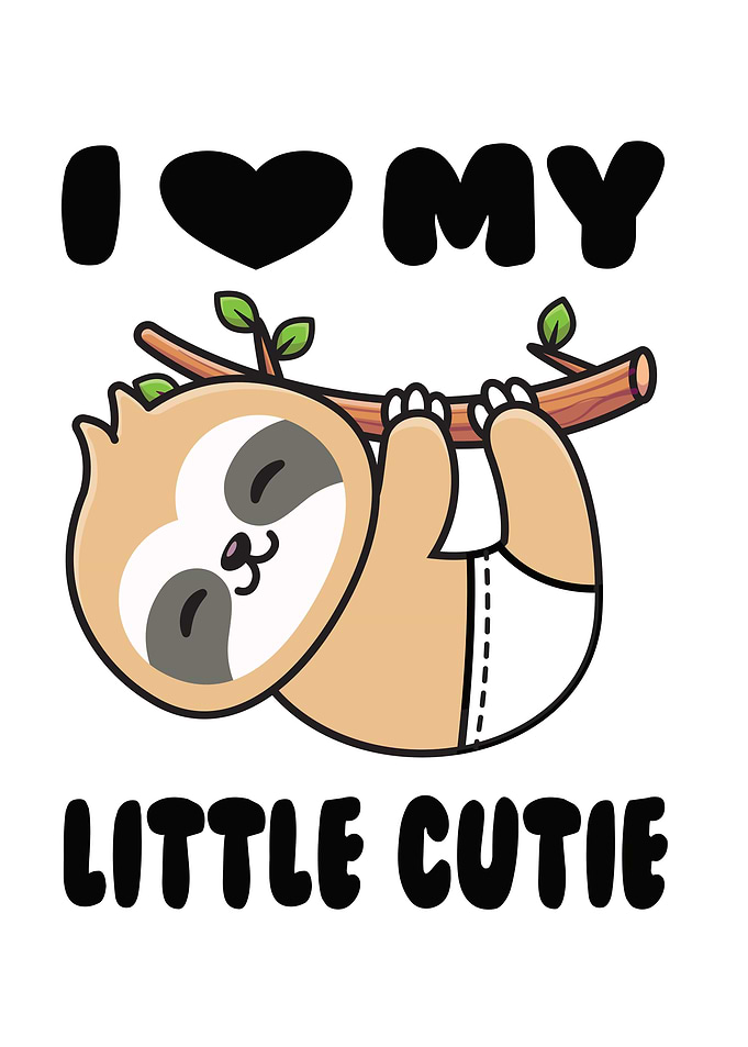 Sloth Baby I Love My