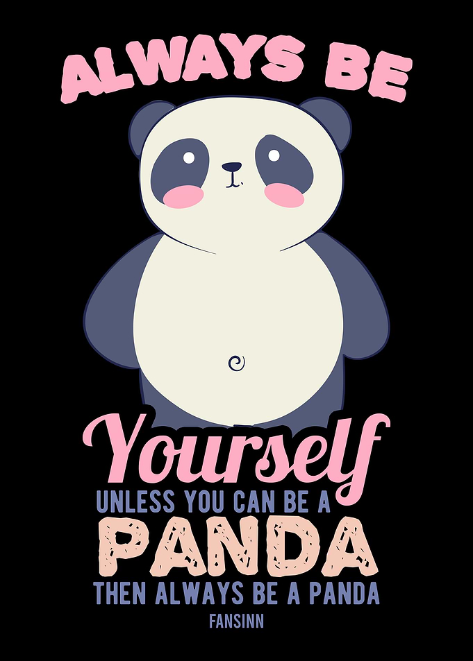 Always Be Yourself Panda