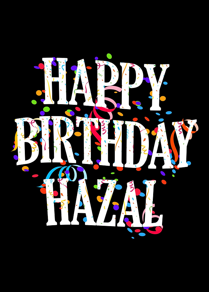 Happy Birthday Hazal