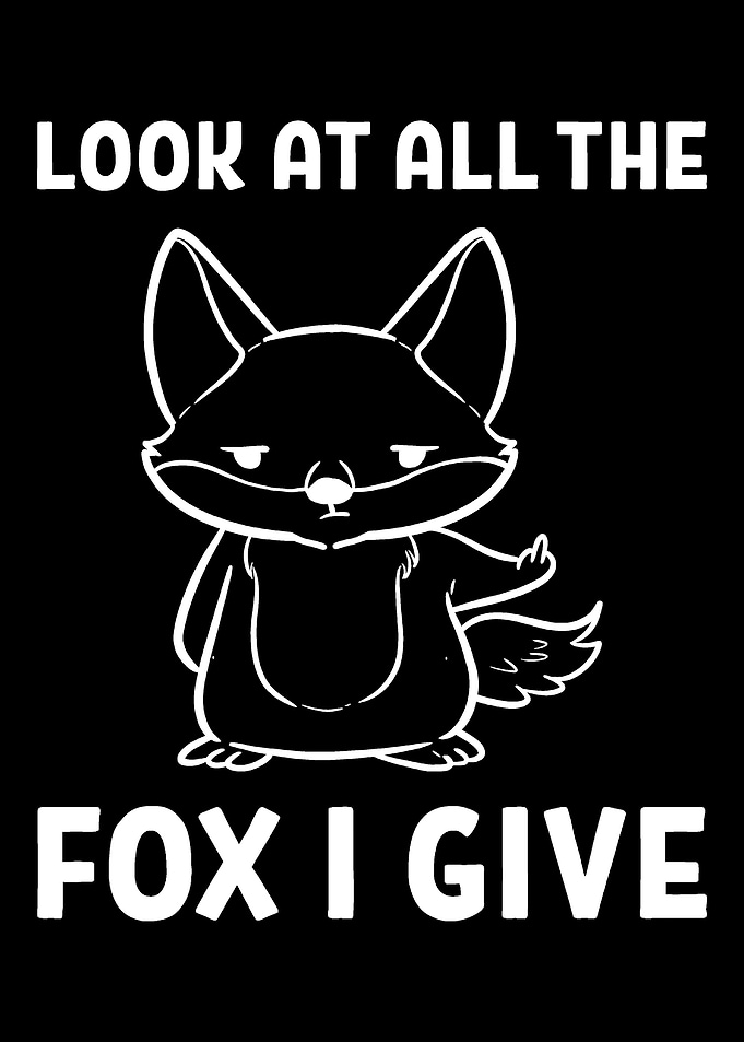 All the fox Sarcastic and