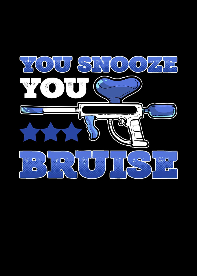 You Snooze You Bruise