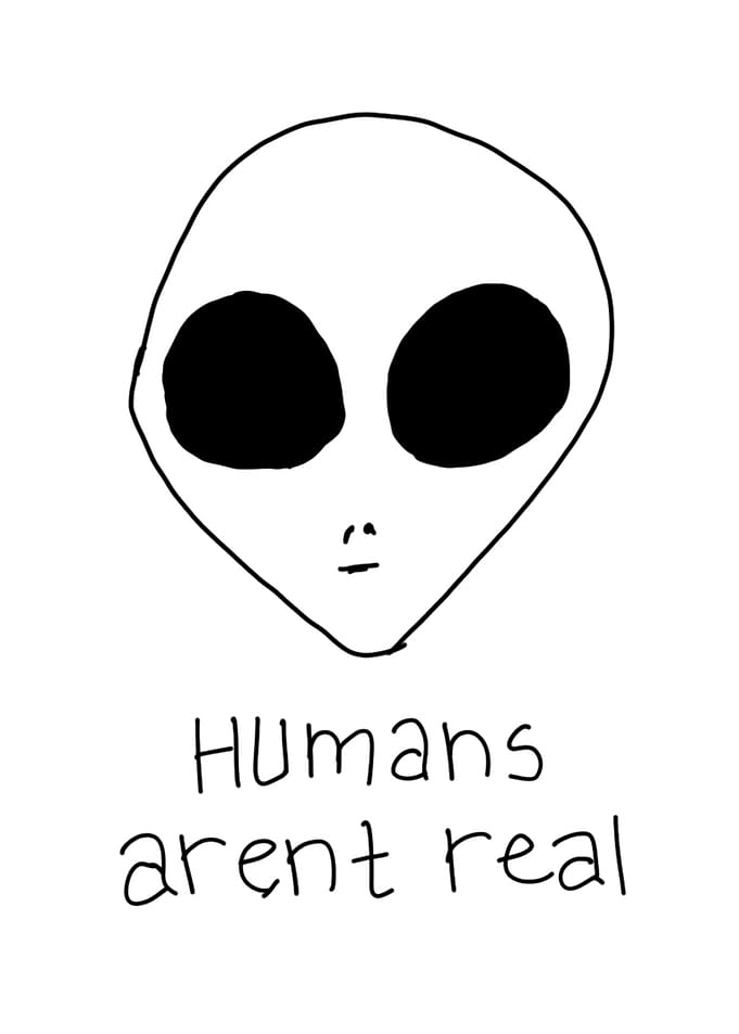 Humans arent real