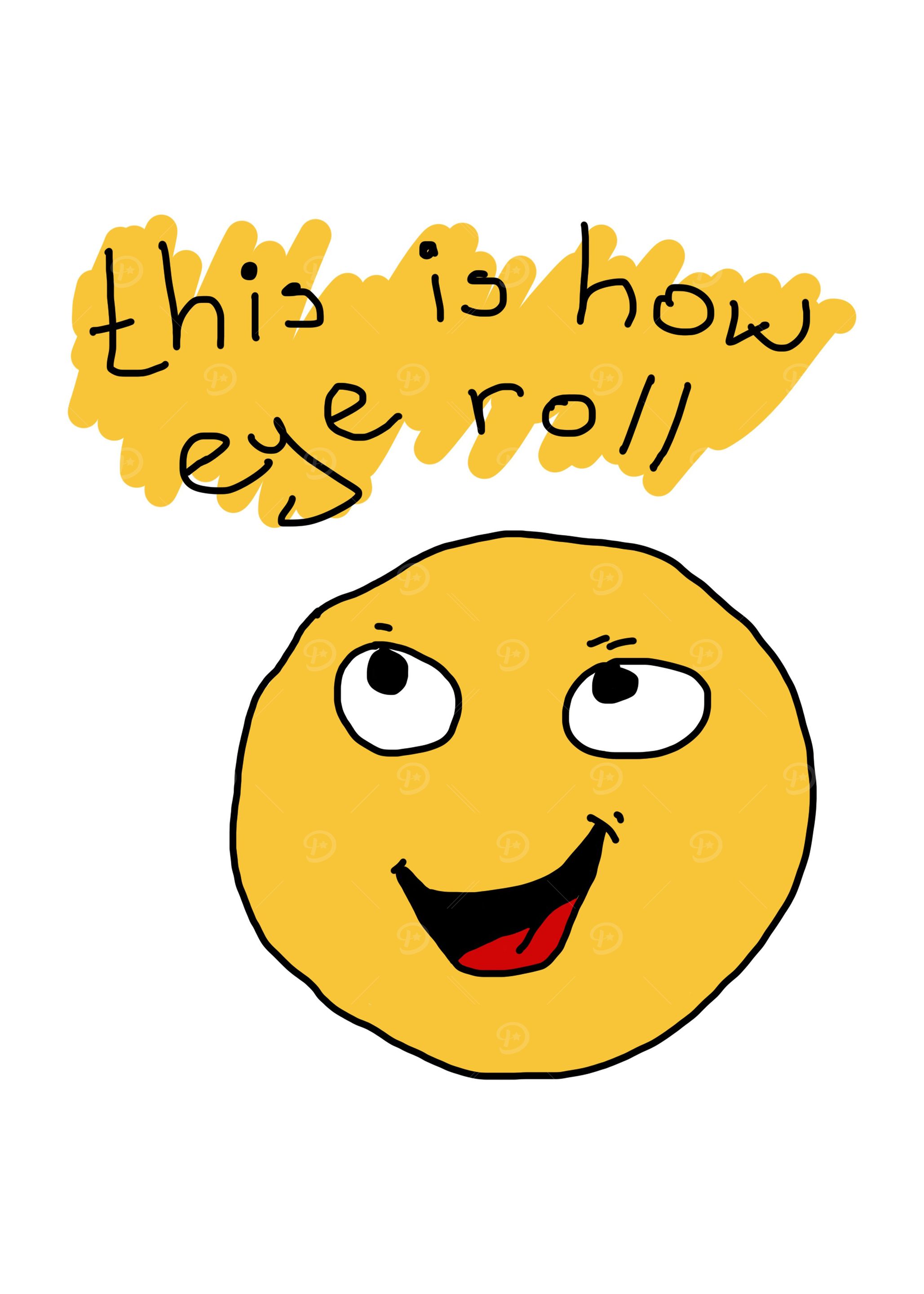 This is how eye roll