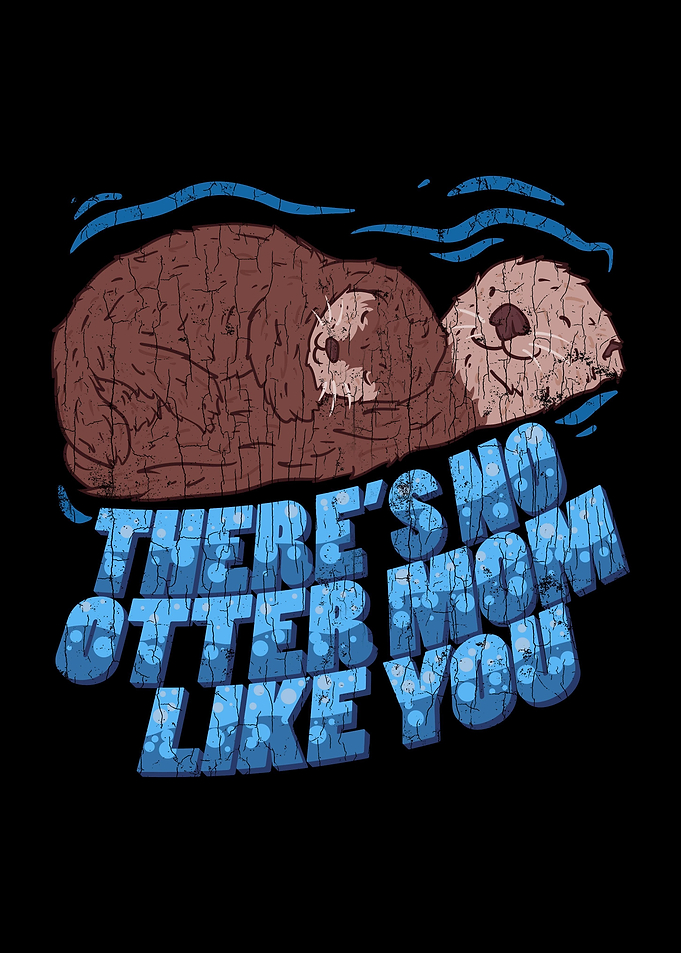 Theres No Otter Like You