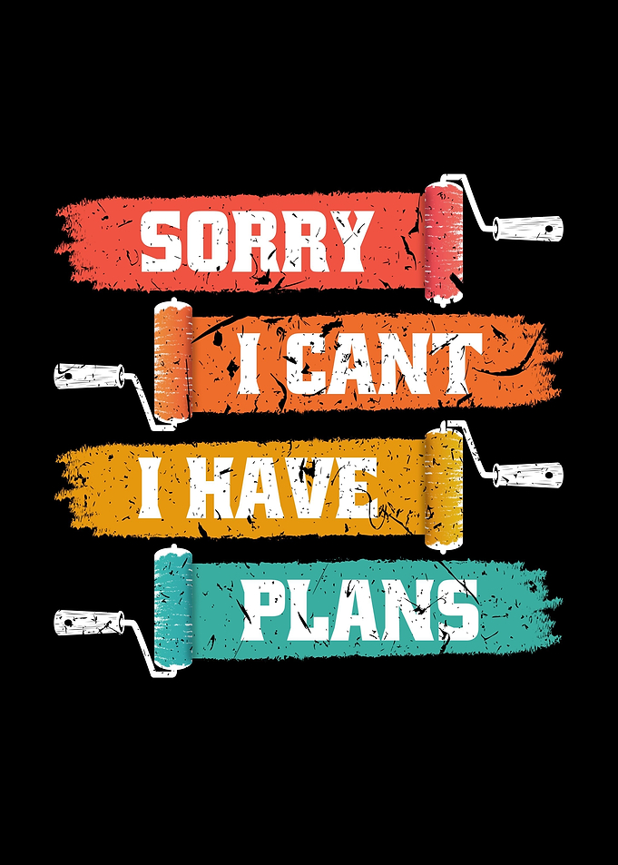 I Have Plans Retro Painter