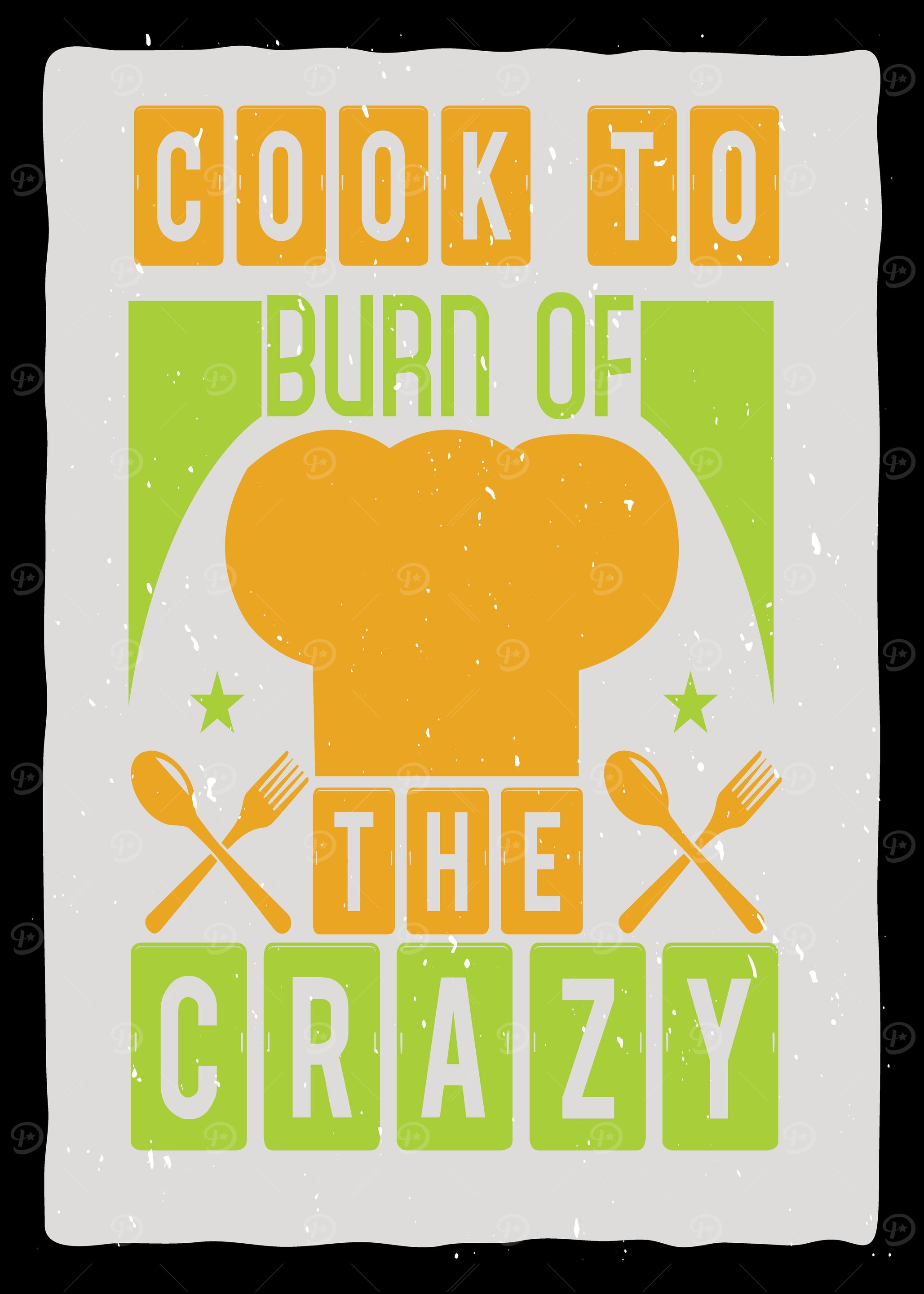 Cook to Burn of the Crazy
