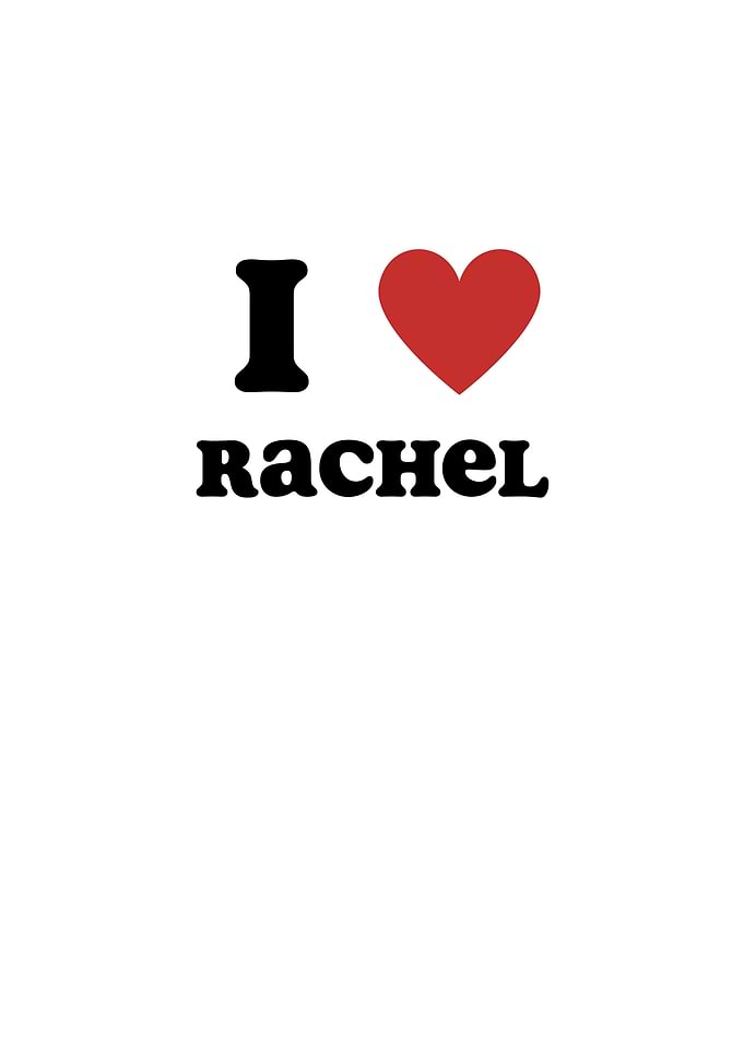 I Love Rachel