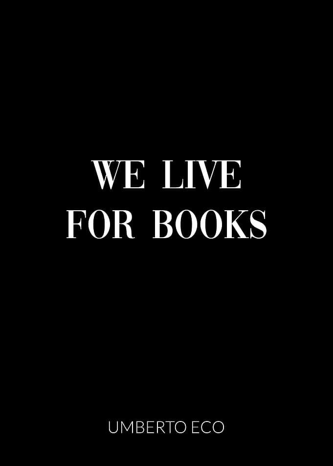 We Live For Books