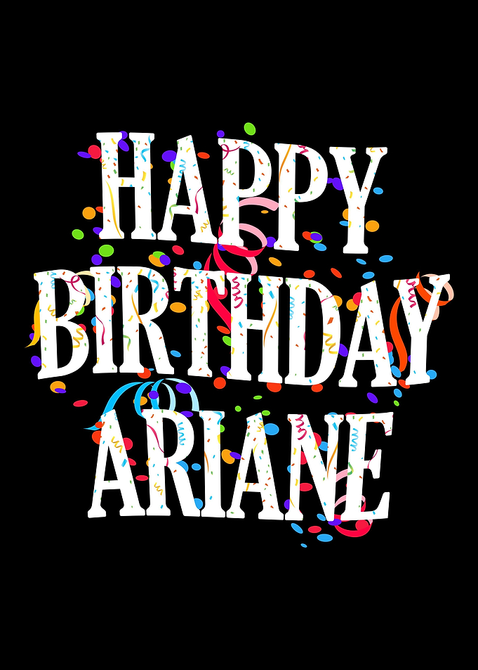 Happy Birthday Ariane