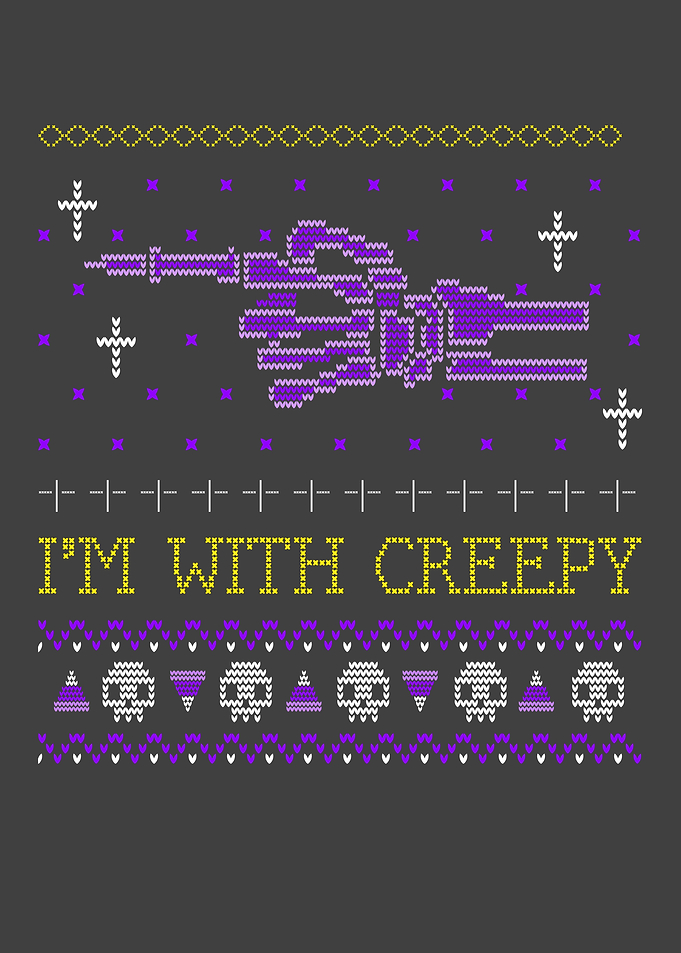Im With Creepy Ugly