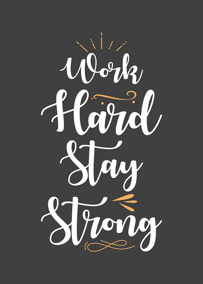Work Hard Stay Strong