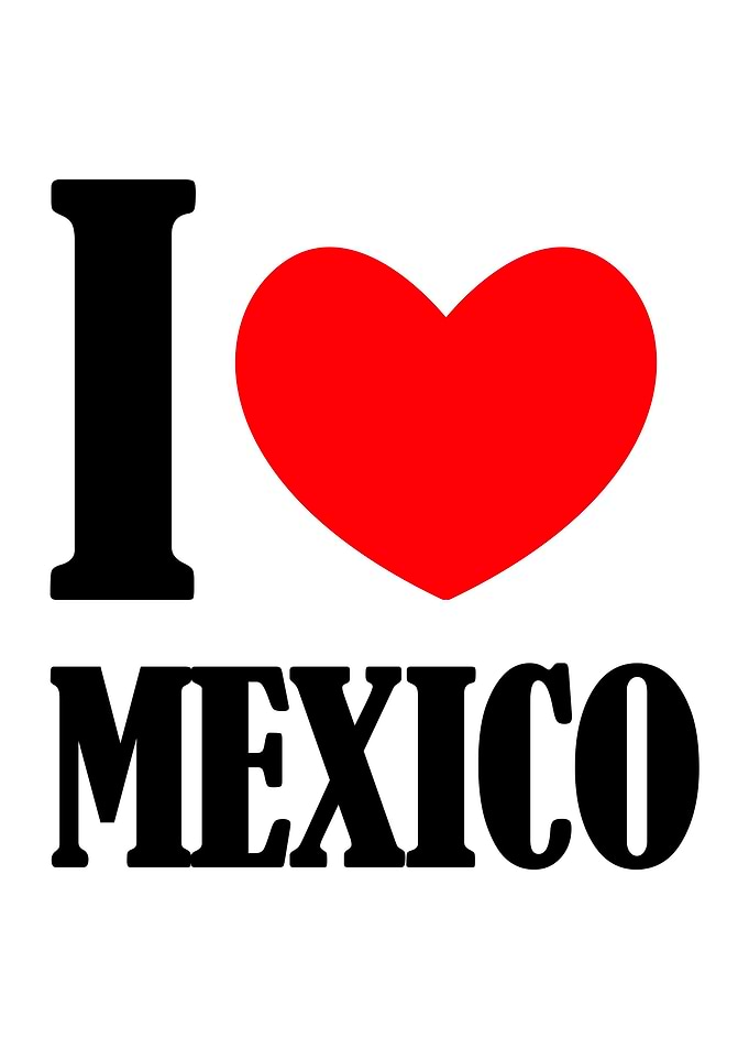 I Love Mexico