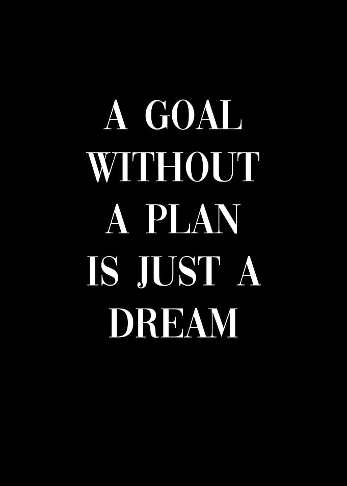 Goal without Plan is Dream
