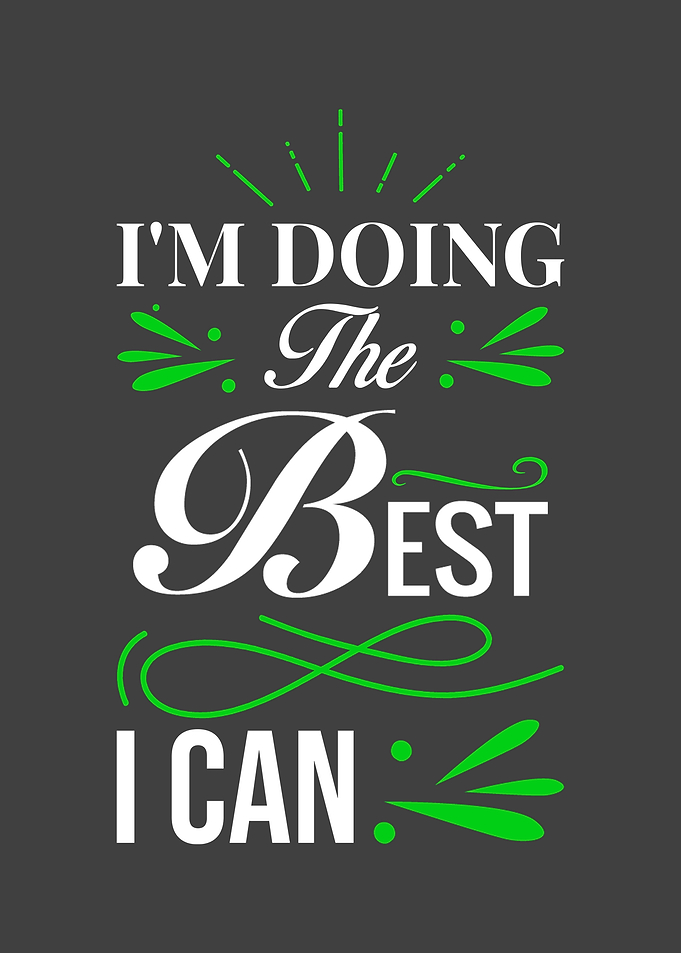 Im doing the best I can