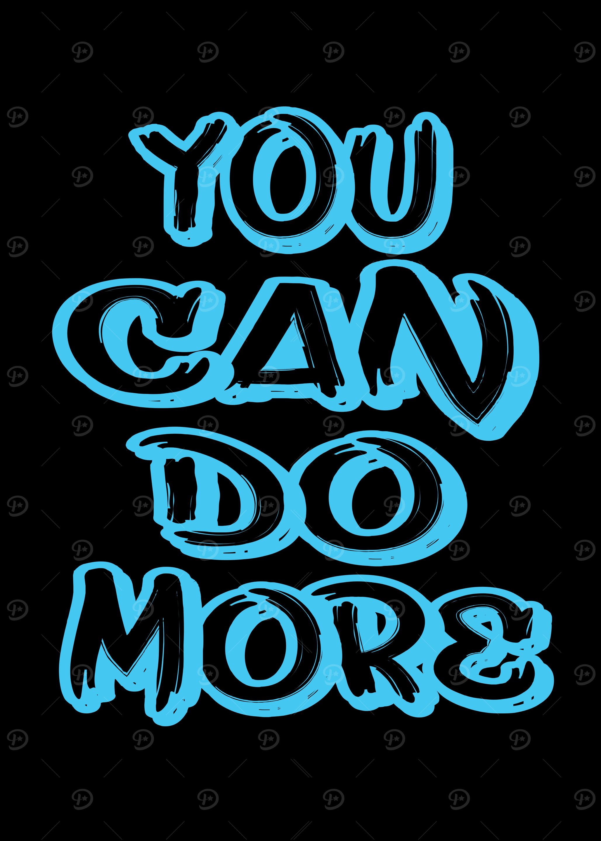 You Can Do More