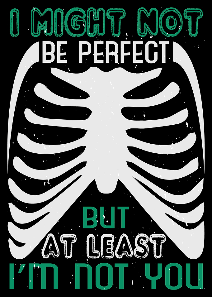 I might not be perfect but