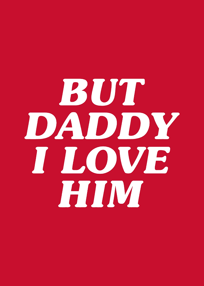 But Daddy I Love Him