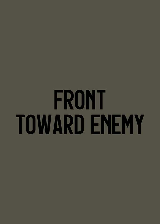 Front Toward Enemy