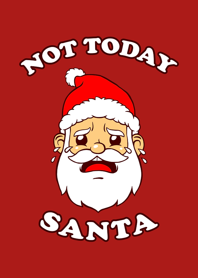 Not Today Santa