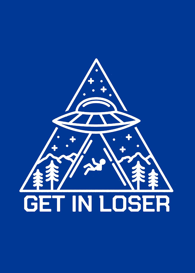 Get In Loser Alien