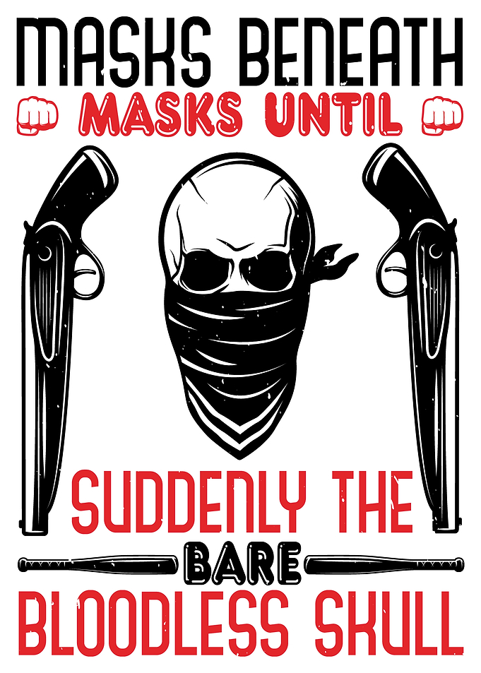 Masks Beneath Masks until