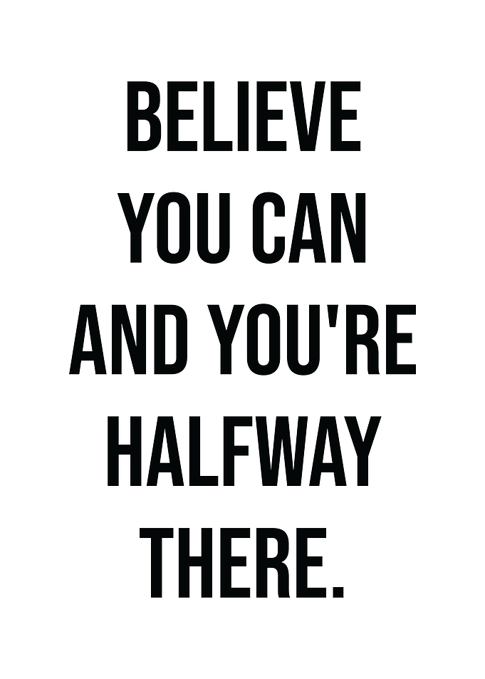 Believe You Can Quote