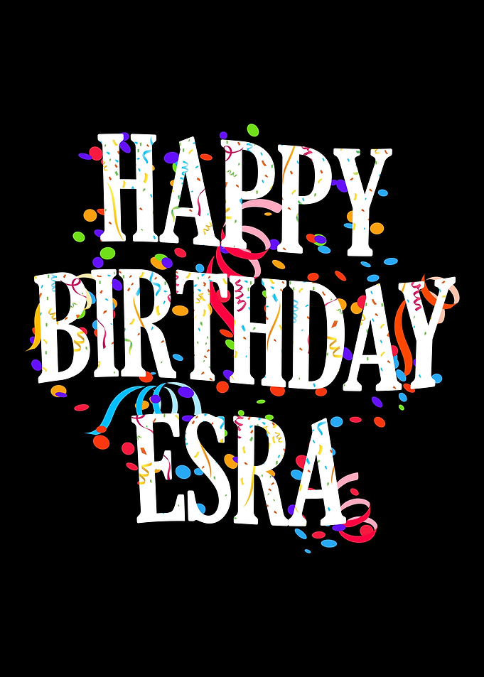 Happy Birthday Esra