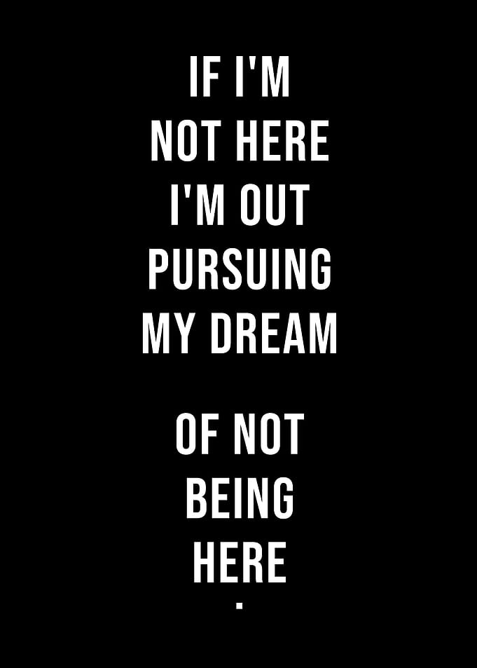 Out Pursuing My Dream