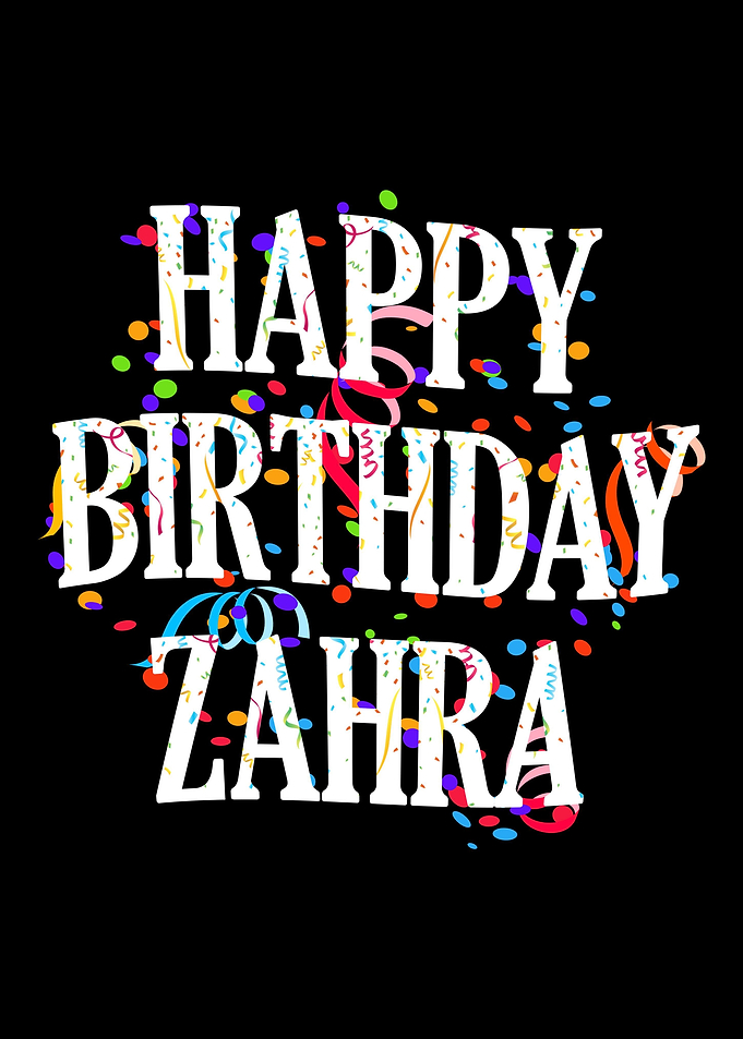 Happy Birthday Zahra