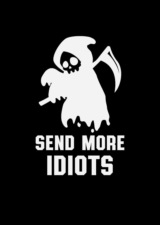 Send More Idiots Reaper
