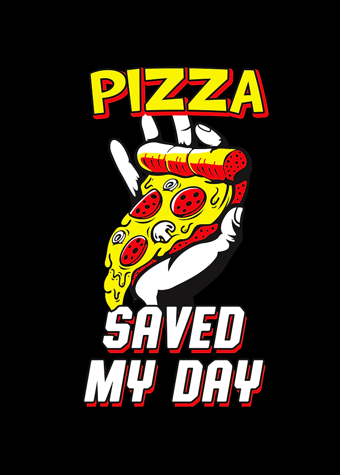 Pizza Saved My Day Funny