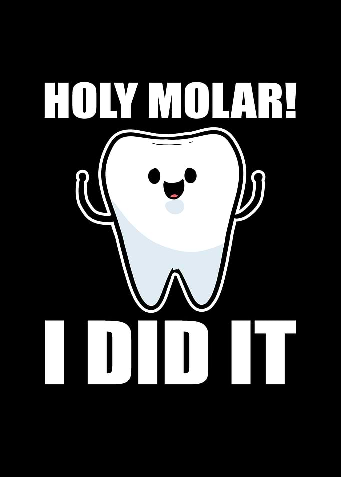 Holy Molar I did it