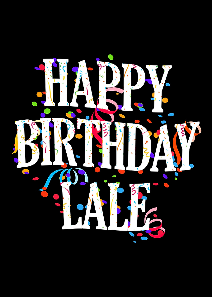 Happy Birthday Lale