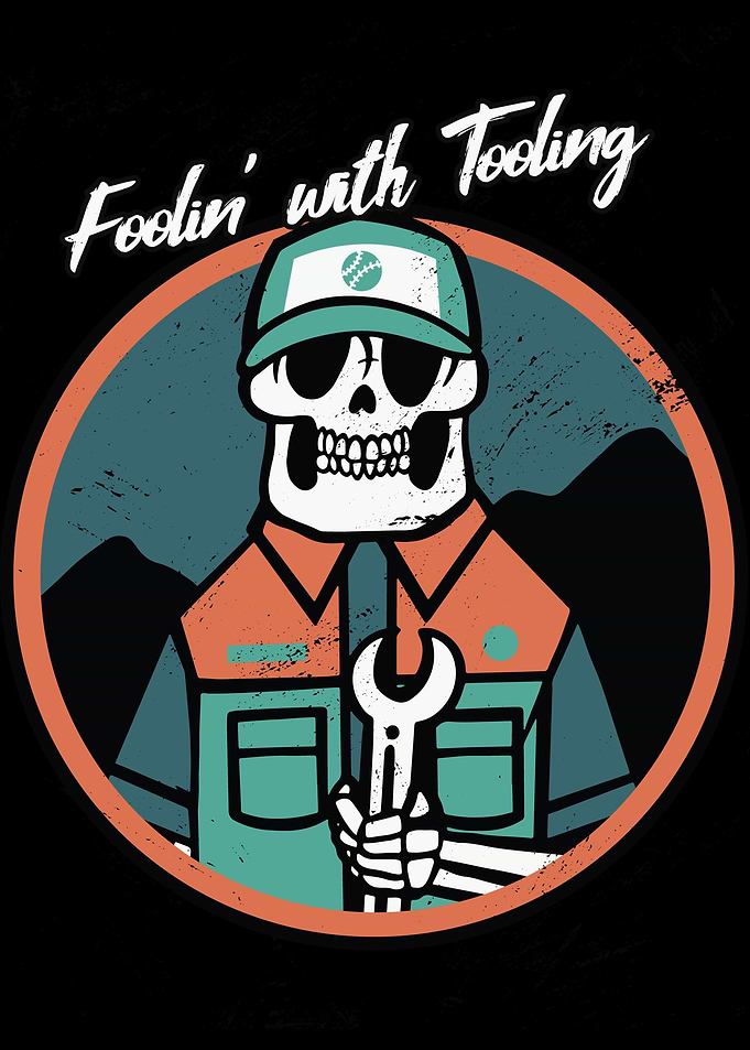 foolin with tooling