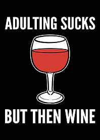 Adulting sucks Grown Woman