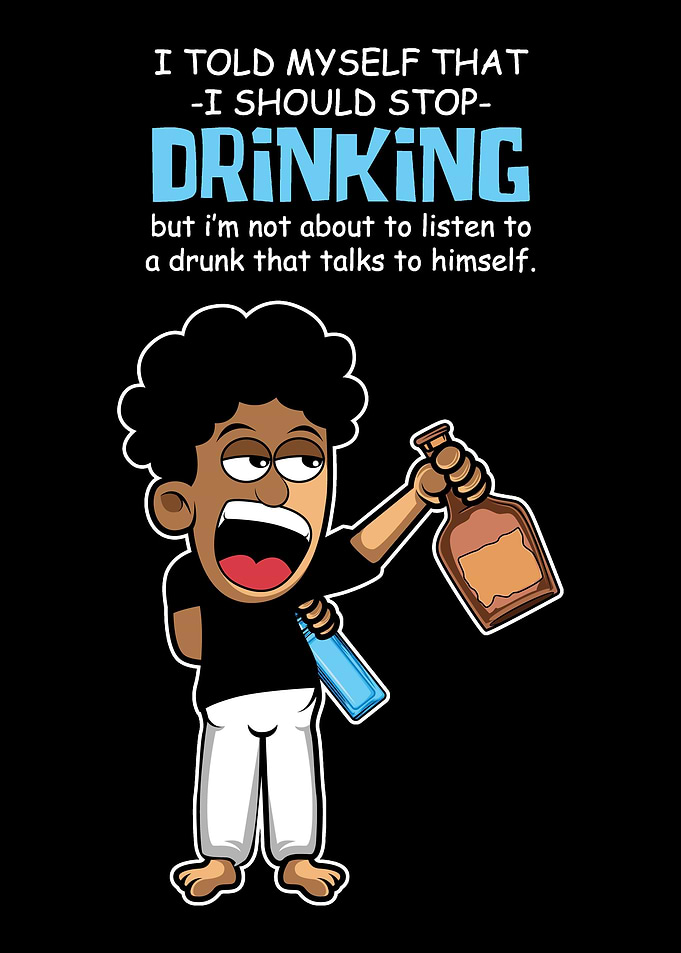 Stop Drinking Funny Alcoho