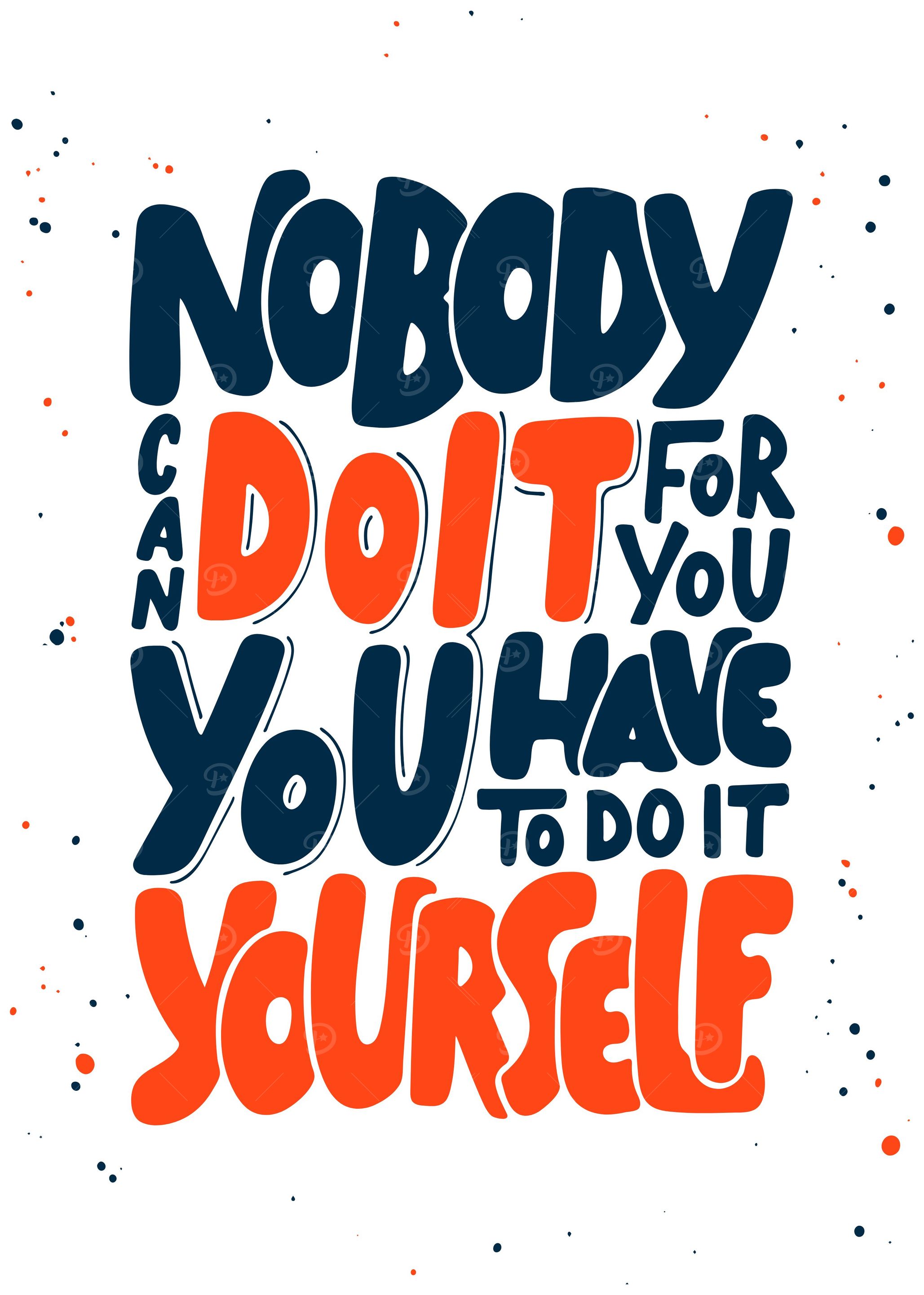 Nobody can do it for you