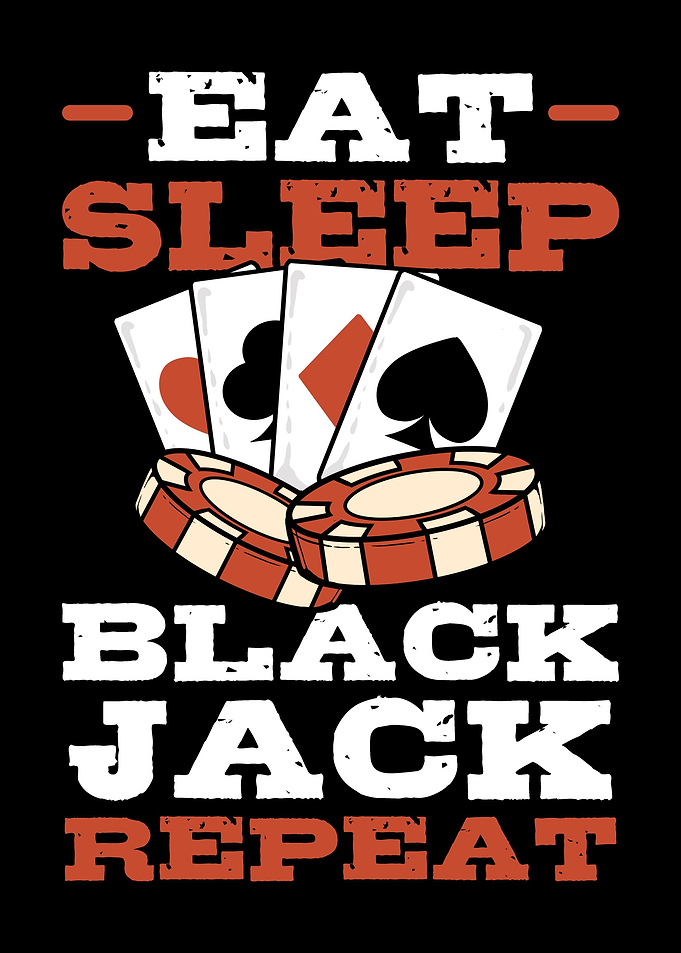 Eat Sleep Blackjack