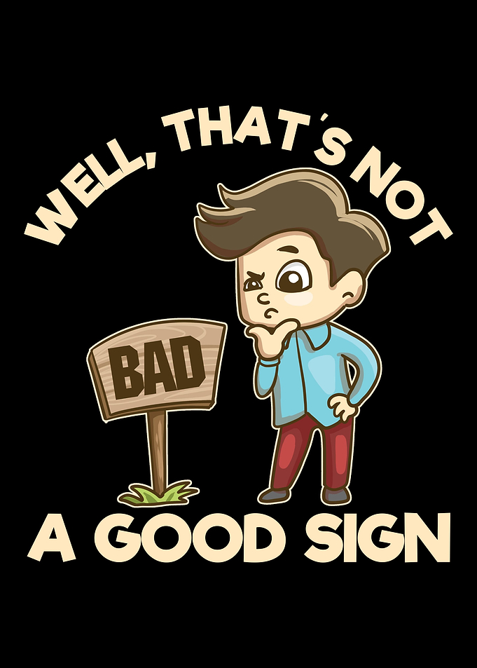 Well Thats Not A Good Sig