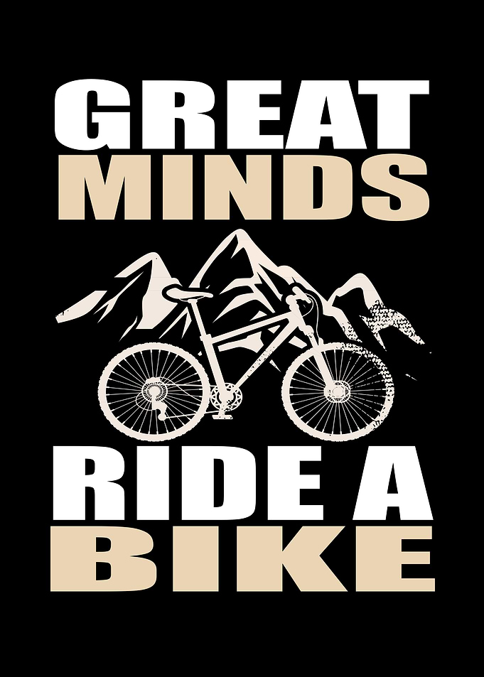 Great Minds Ride A Bike