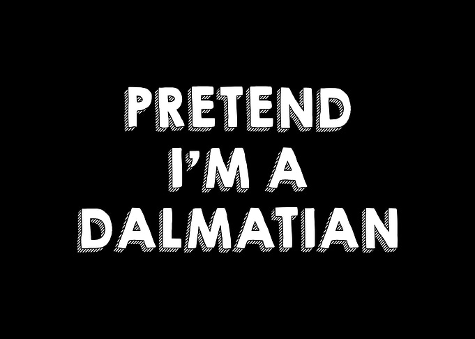 Pretend Im A Dalmatian