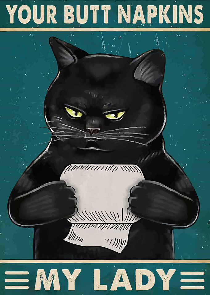 Your Butt Napkins My Lady