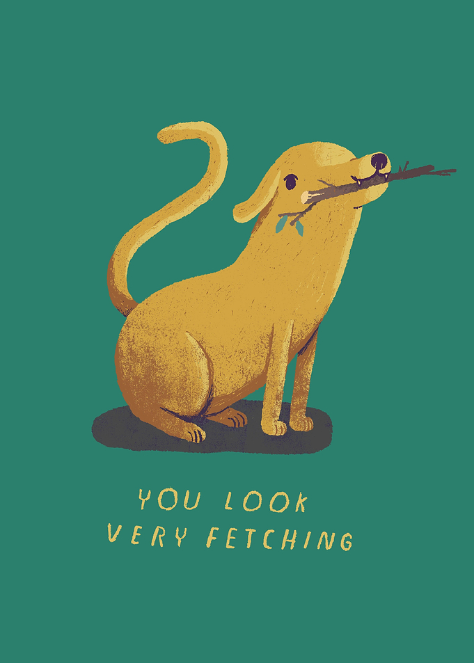 You look very fetching