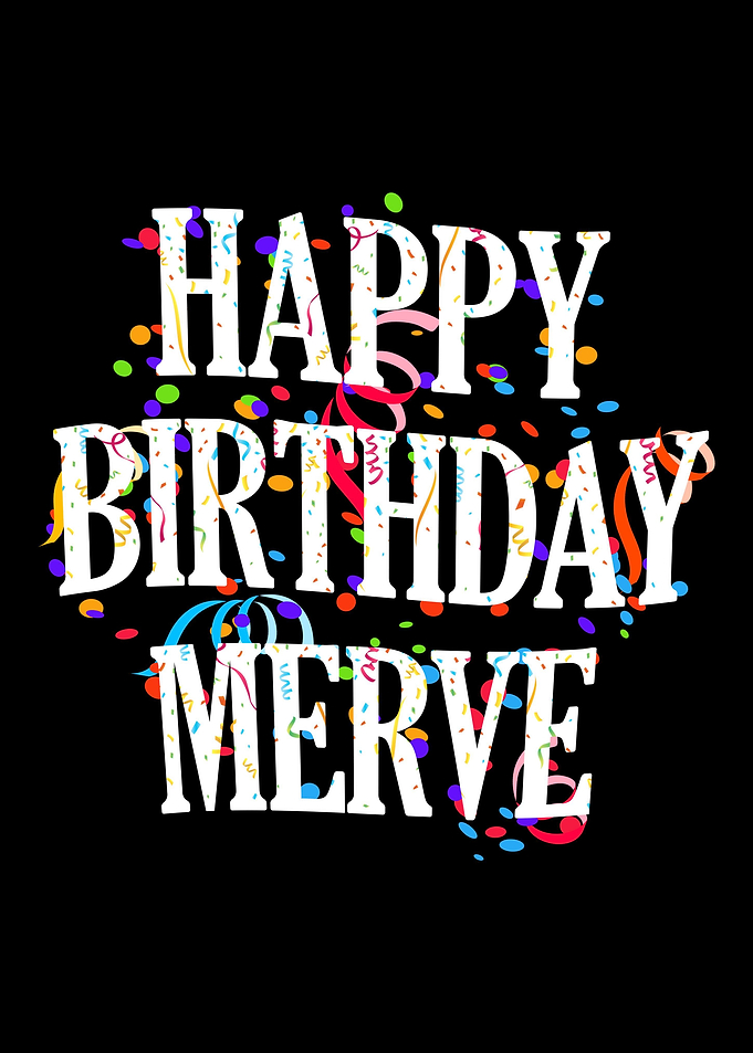 Happy Birthday Merve